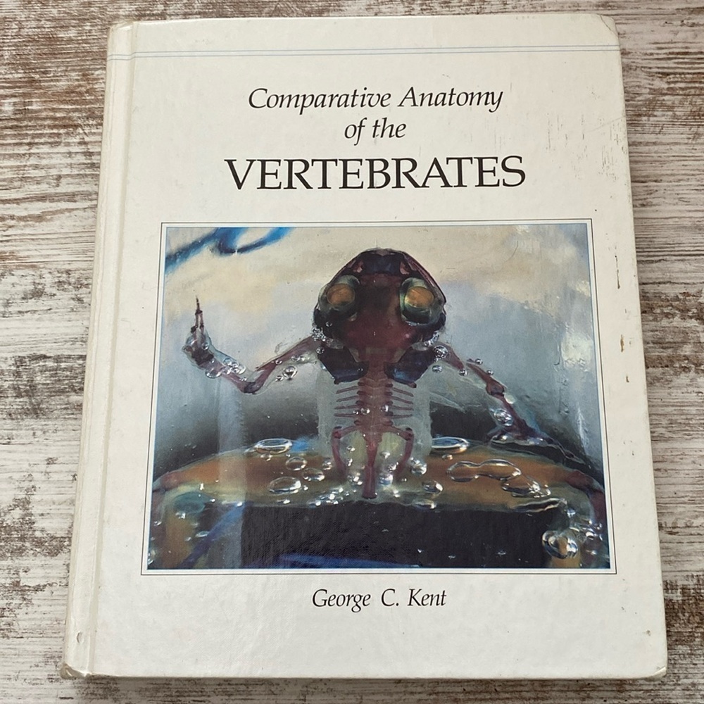 Comparative Anatomy Of The Vertebrates By George C. Kent Hardcover 1987